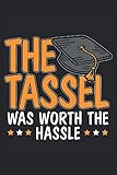 tassels diy  The Tassle Was Worth The Hassle: Class Of 2021 Graduating Notebook For High School College Kindergarten Graduation