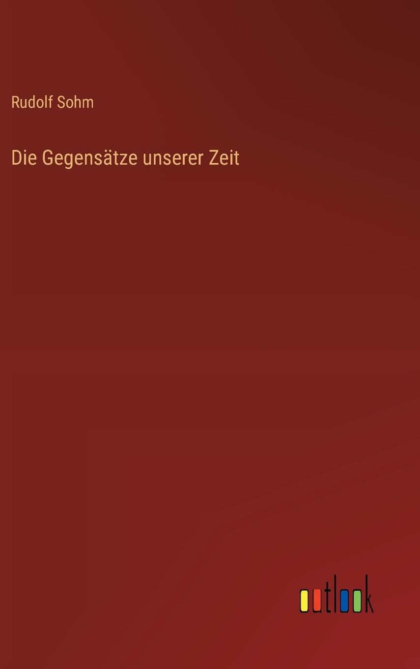 Die Gegensätze unserer Zeit