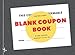 Coupon Cards -Blank Coupon Book: Blank Coupon Booklet to Fill In - 70 Blank Coupon for DIY gift Certificate Voucher | Customizable Gift Idea For Kids, Tweens, Teens & Adults