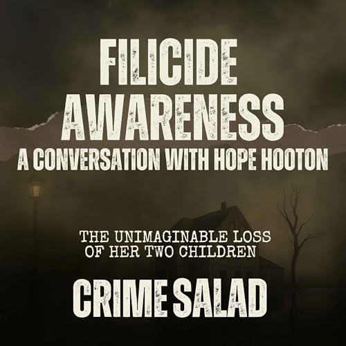Filicide Awareness Interview with Hope Hooton