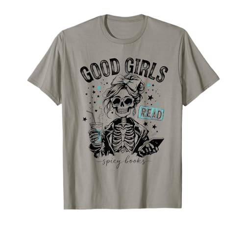 Las Chicas Buenas leen Libros picantes, Esqueletos góticos y espeluznantes Halloween Camiseta