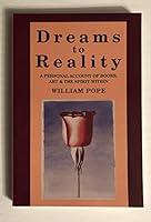Dreams to Reality: A Personal Account of Books, Art & the Spirit Within 0889996210 Book Cover