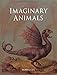 Imaginary Animals: The Monstrous, the Wondrous and the Human