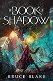 The Book of Shadow: The First Book in the Curse of the Unnamed Epic Fantasy Series