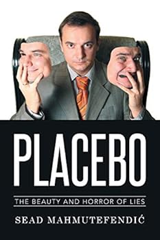 Paperback Placebo: The Beauty and Horror of Lies Book