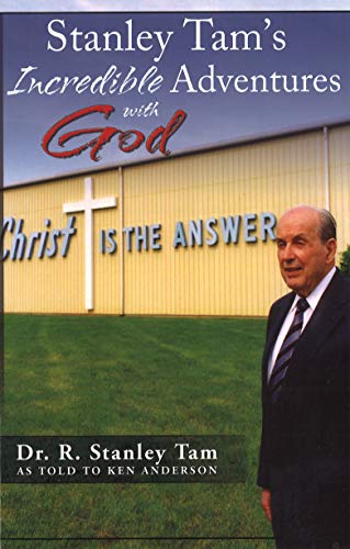 Stanley Tam's Incredible Adventures with God