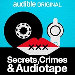 Secrets, Crimes & Audiotape Podcast Por Audible arte de portada