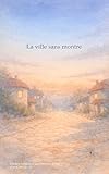 villa sandi valdobbiadene  La ville sans montre (French Edition)