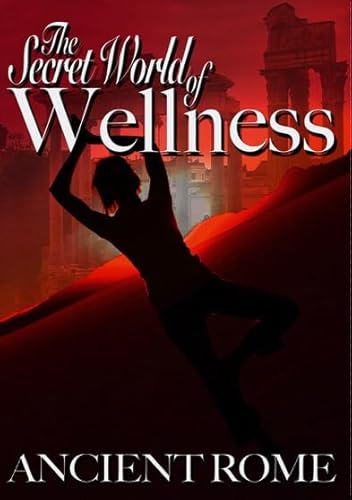 Secret World / Wellness: Ancient Rome