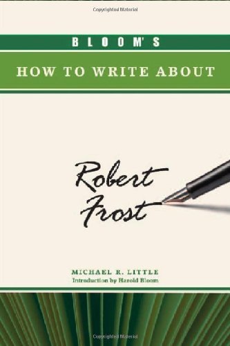 Bloom's How to Write about Robert Frost (Bloom's How to Write About Literature)