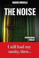 THE NOISE: Psychological thriller B0FX7DXPT9 Book Cover