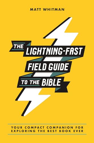 The Lightning-Fast Field Guide to the Bible: Your Compact Companion