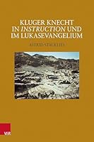 Kluger Knecht in Instruction Und Im Lukasevangelium (German Edition) 3525502516 Book Cover