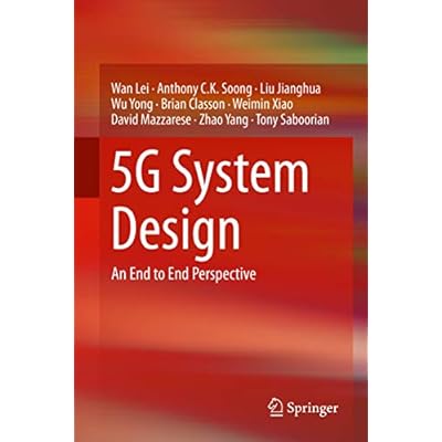 5G System Design: An End to End Perspective