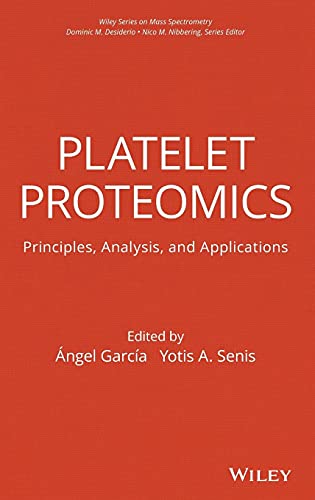 Platelet Proteomics: Principles, Analysis, and Applications (Wiley-Interscience Series on Mass Spectrometry) view 2