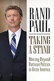 Taking a Stand: Moving Beyond Partisan Politics to Unite America