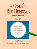 A Case of Red Herrings: Solving Mysteries through Critical Questioning, Book B2