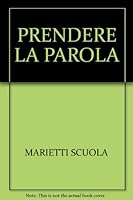 PRENDERE LA PAROLA 8839334122 Book Cover
