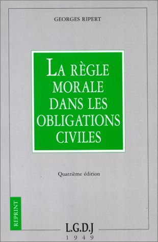 Télécharger La règle morale dans les obligations civiles, 4e édition Livre eBook France