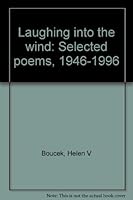 Laughing into the wind: Selected poems, 1946-1996 B0006FC6P6 Book Cover