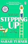 Stepping Up: The joyful and emotional Sunday Times bestseller and Richard and Judy Book Club pick. Adored by readers