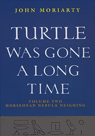 Turtle Was Gone A Long Time Vol.2: Horsehead Nebula Neighing: v. 2-Wow! eBook