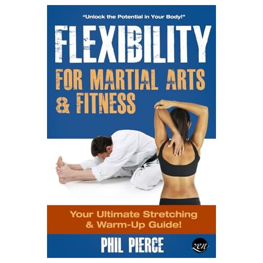 Flexibility for Martial Arts and Fitness: Your Ultimate Stretching and Warm-Up Guide!