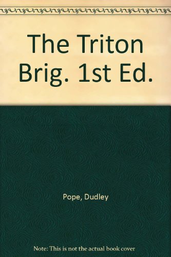 The Triton Brig. 1st Ed. B00AMXUHGM Book Cover
