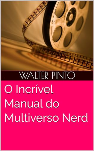 O Incrível Manual do Multiverso Nerd