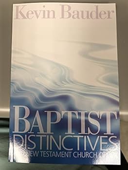 Paperback Baptist Distinctives and New Testament Church Order Book