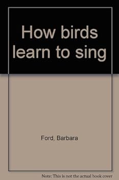 Hardcover How Birds Learn to Sing Book