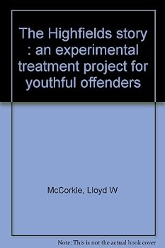 Hardcover The Highfields story;: An experimental treatment project for youthful offenders Book