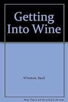 Getting Into Wine B000UEW9RI Book Cover