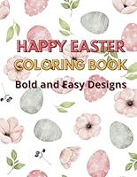 Garden of Easter Coloring Book: Simple, Sweet Springtime Designs for Adults and Kids: Delightful Easter and Spring Illustrations to Color, Relax, and Enjoy B0F5NW7HVL Book Cover