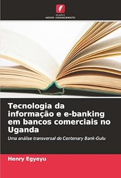 Paperback Tecnologia da informação e e-banking em bancos comerciais no Uganda [Portuguese] Book