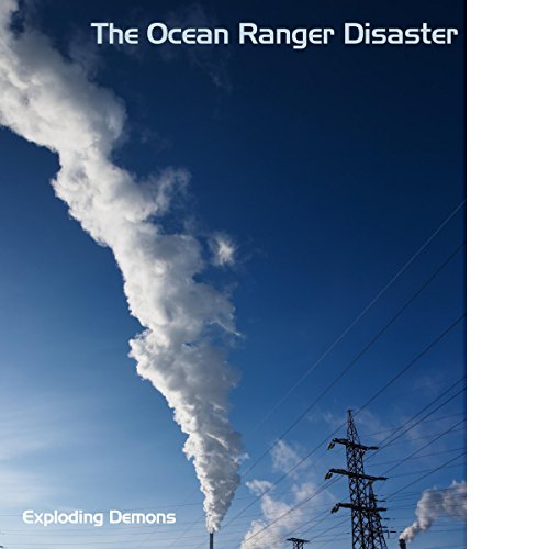 Amazon.com: The Ocean Ranger Disaster : Exploding Demons: Digital Music