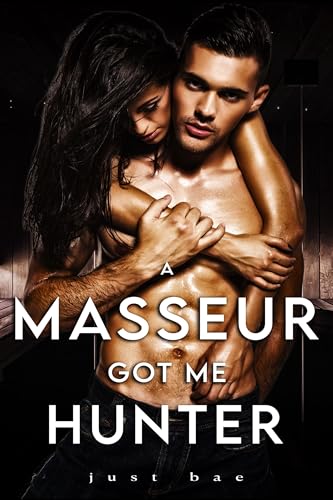 livre A Masseur Got Me: Hunter (English Edition)