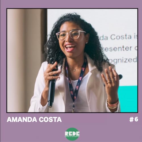 #6 | Amanda Costa, as redes sociais s&atilde;o como microfones (2/2)