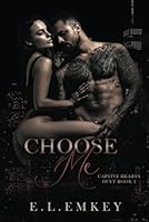 Choose Me (Alternate Cover): Captive Hearts Book 2 Alternate Cover B0CRVX35GV Book Cover