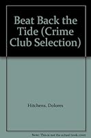 Beat back the tide B0006ATQWC Book Cover