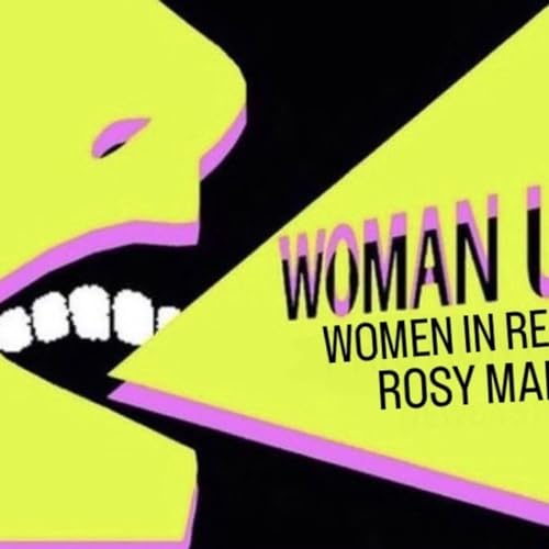 Woman Up! On Tour Tate Britain 'Women In Revolt' - Rosy Martin