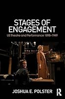 Stages of Engagement: U.S. Theatre and Performance 1898-1949 1138018341 Book Cover