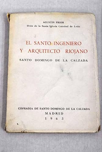 El santo ingeniero y arquitecto riojano, Santo Domingo de la Calzada