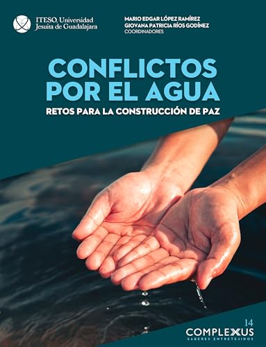 Conflictos por el agua: retos para la construcción de paz (Complexus 14)