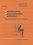 ontario dresden  Propriozeptive Neuromuskuläre Fazilitation ( PNF). Bewegungsmuster und Techniken. by Dorothy E. Voss Marjorie K. Ionta Beverly J. Myers(1988-01-01)