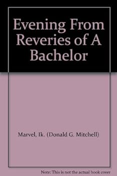 Evening From Reveries of A Bachelor