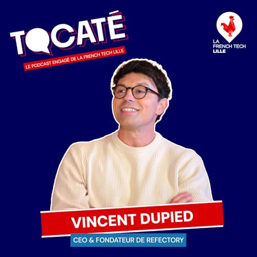 #17 - Vincent Dupied - Faire de sa pause déjeuner, un acte engagé