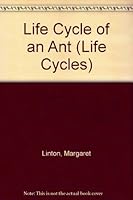 Life Cycle of an Ant (Life Cycles) 0531181626 Book Cover