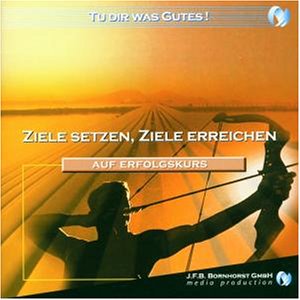Berger,Lutz - Tu dir was Gutes Vol. 6 - Ziele setzten, Ziele erreichen/Auf Erfolgskurs