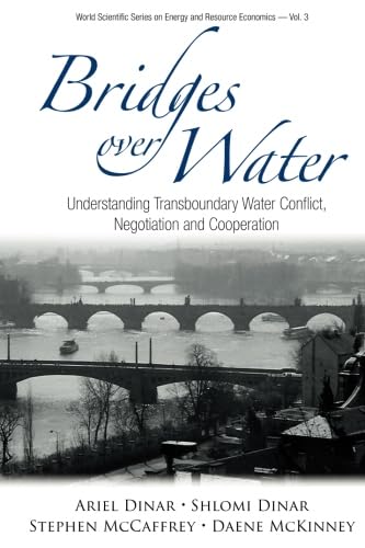 Bridges Over Water: Understanding Transboundary Water Conflict, Negotiation And Cooperation